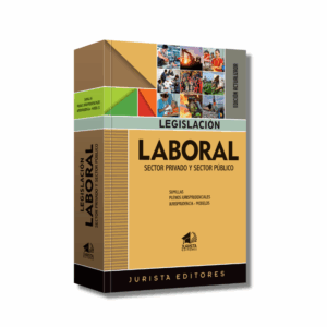 Legislación Laboral – Sector Privado y Sector Público