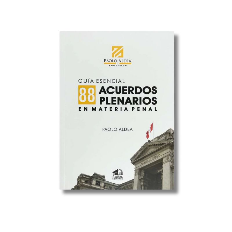 Guía Esencial: 88 Acuerdos Plenarios en Materia Penal – Paolo Aldea - Imagen 2