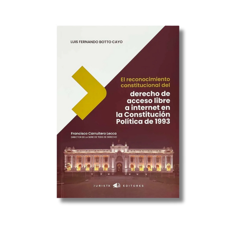 El reconocimiento constitucional del derecho de acceso libre a internet en la Constitución Política de 1993 – Luis Fernando Botto Cayo - Imagen 2