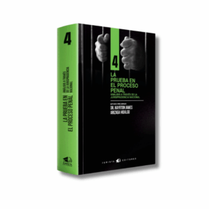 La prueba en el proceso penal – Análisis a través de la jurisprudencia nacional